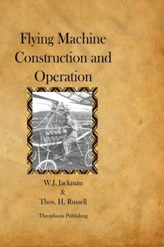 Flying Machine Construction and Operation