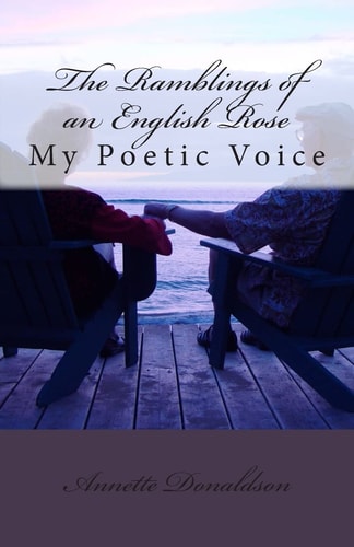 The Ramblings of an English Rose My Poetic Voice