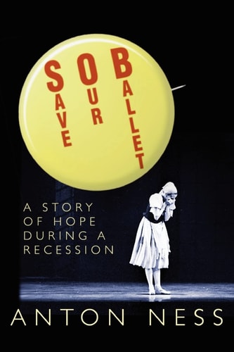 Save Our Ballet A Story of Hope During a Recession