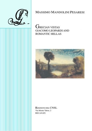 Grecian Vistas Giacomo Leopardi and Romantic Hellas