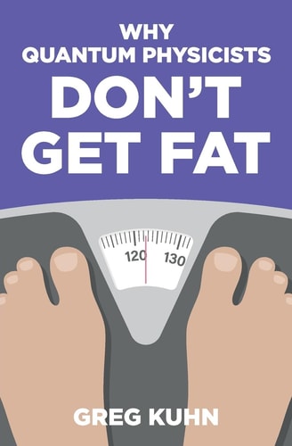 Why Quantum Physicists Don't Get Fat Inject Your Diet With Rocket Fuel