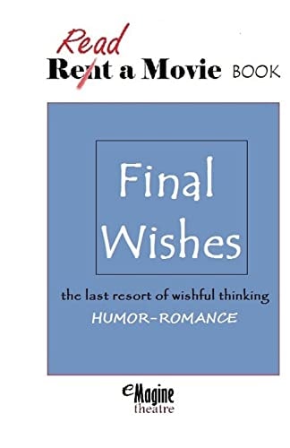 Final Wishes EMagine Theatre