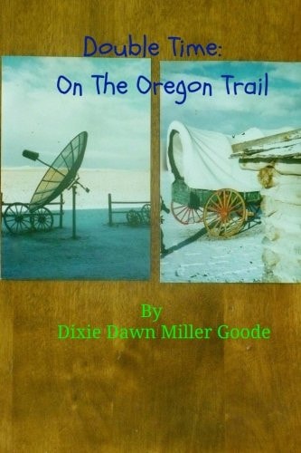 Double Time On The Oregon Trail