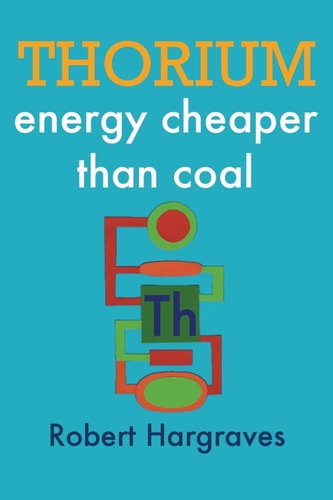 Thorium Energy, Cheaper Than Coal