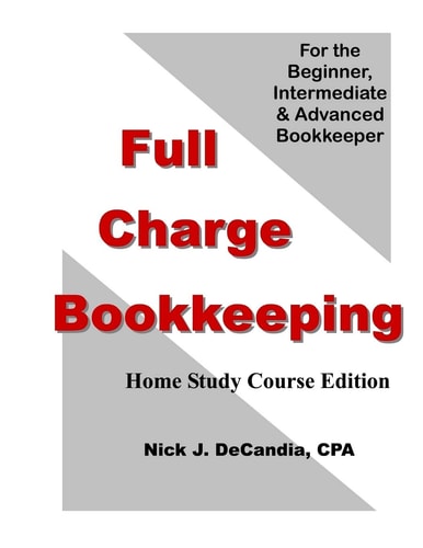 Full Charge Bookkeeping For the Beginner, Intermediate & Advanced Bookkeeper