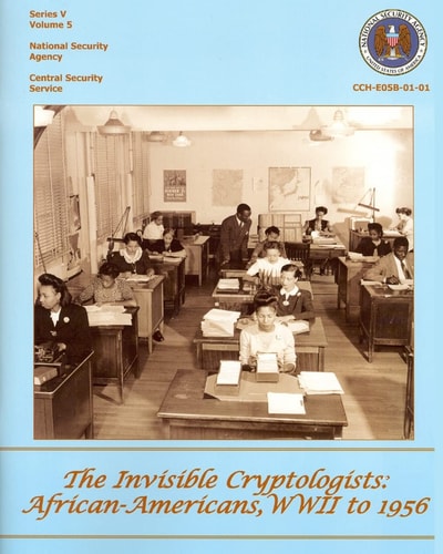 The Invisible Cryptologists: African-Americans, WWII To 1956 Series V: the Early Postwar Period, 1945-1952, Volume 5