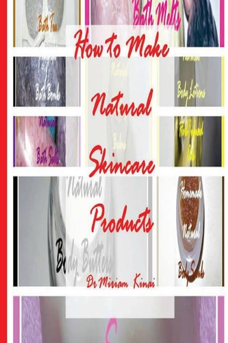 How to Make Natural Skincare Products