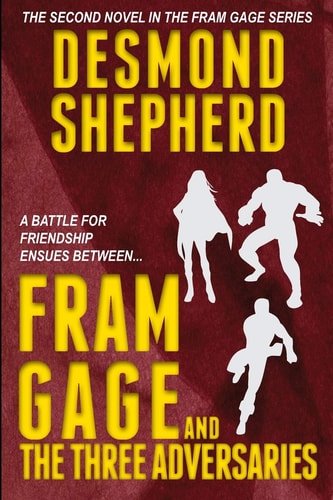 Fram Gage and The Three Adversaries