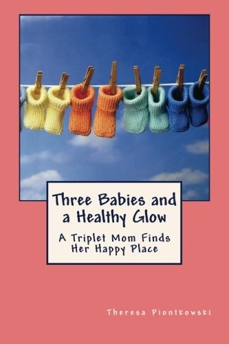 Three Babies and a Healthy Glow A Triplet Mom Finds Her Happy Place