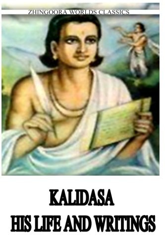 Kalidasa His Life And Writings