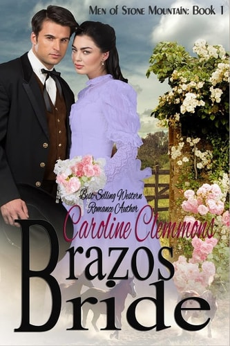 Brazos Bride Men of Stone Mountain Book 1. Micah