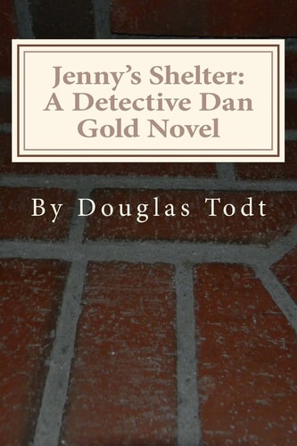 Jenny's Shelter A Detective Dan Gold Novel