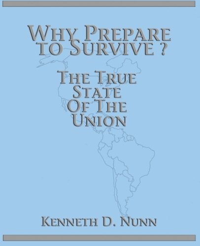 Why Prepare To Survive ? The True State Of The Union
