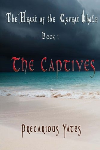 The Captives The Heart of the Caveat Whale