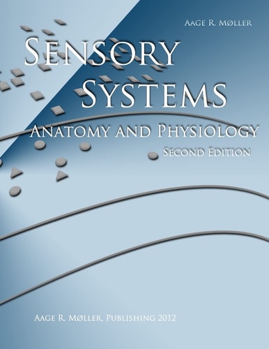 Sensory Systems Anatomy and Physiology, Second Edition