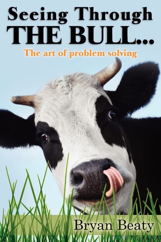 Seeing Through the Bull The Art of Problem Solving