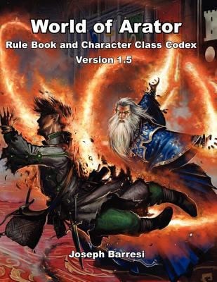 World of Arator Rule Book and Character Class Codex Version 1. 5