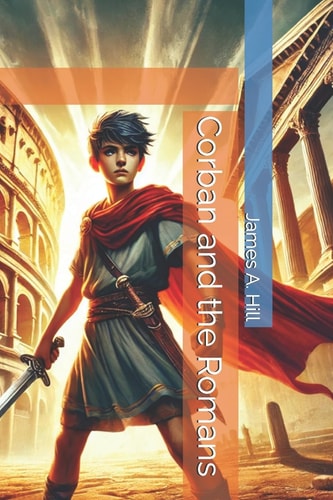 Corban and the Romans The Tempus Fugit Series