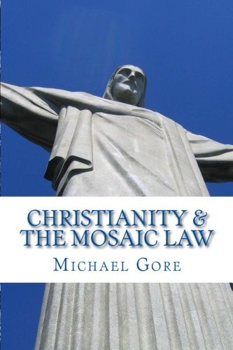 Christianity and the Mosaic Law