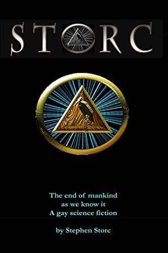 Storc The End of Mankind As We Know. a Gay Science Fiction