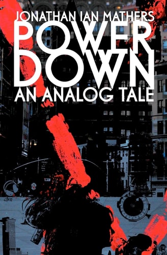 Power Down An Analog Tale
