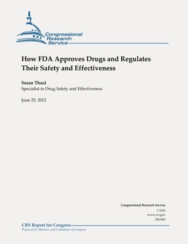 How FDA Approves Drugs and Regulates Their Safety and Effectiveness