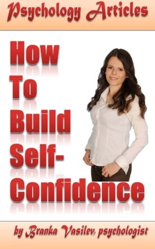 Psychology Articles How to Build Self-confidence
