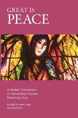 Great is Peace A Modern Commentary on Talmud Bavli Tractate Derek Eretz Zuta
