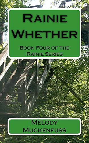 Rainie Whether Book Four of the Rainie Series