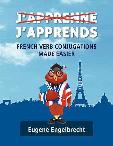J'apprenne J'apprends French Verb Conjugations Made Easier