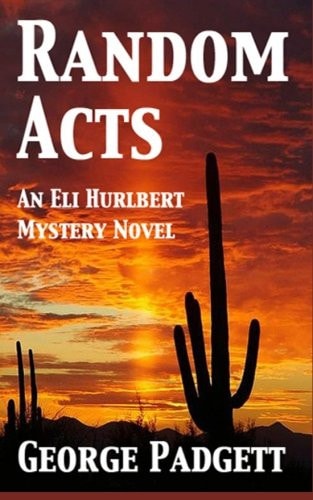 Random Acts An Eli Hurlbert Mystery Novel