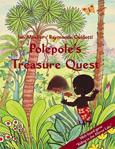Polepole's Treasure Quest A Tale of the Dawn / with Board Game: Riding to the Mirror Lake