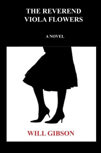 The Reverend Viola Flowers A Novel