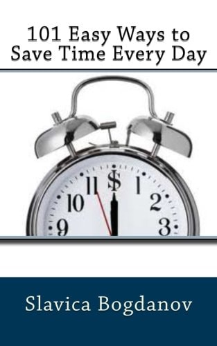 101 Easy Ways to Save Time Every Day