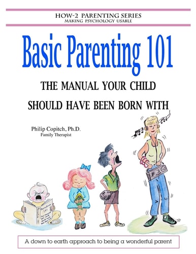 Basic Parenting 101 The Manual Your Child Should Have Been Born With
