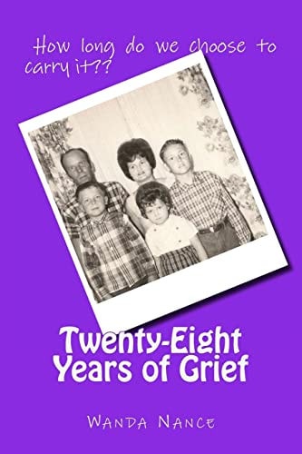 Twenty-Eight Years of Grief How Long Do We Choose to Carry the Burden??