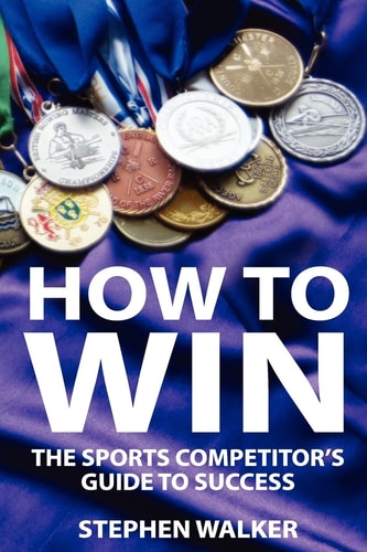 How to Win The Sports Competitors Guide to Success