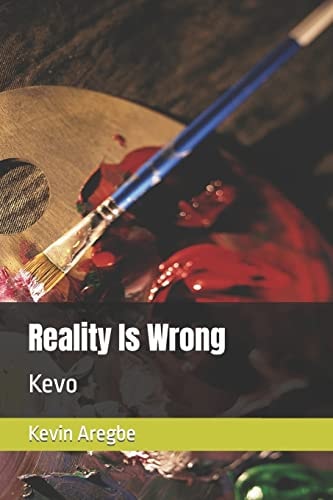 Reality Is Wrong Kevo