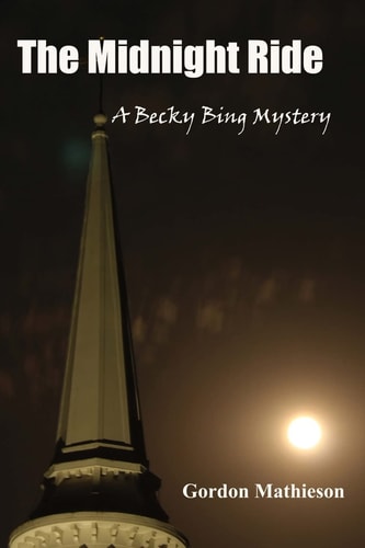 The Midnight Ride A Becky Bing Mystery