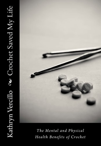 Crochet Saved My Life The Mental and Physical Health Benefits of Crochet