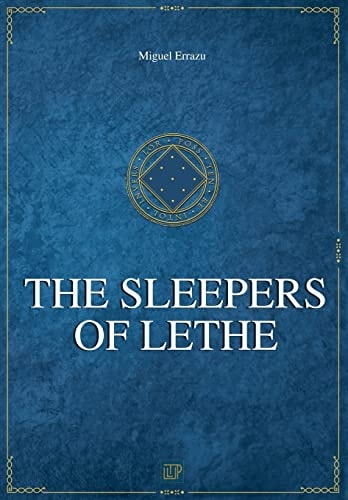 The Sleepers of Lethe Chronicles of the Greater Dreeam II