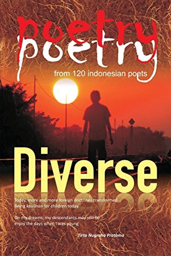Poetry Poetry from 120 Indonesian Poets Diverse
