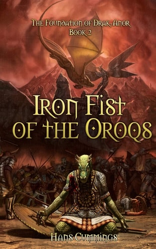 Iron Fist of the Oroqs The Foundation of Drak-Anor