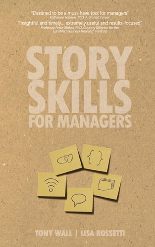 Story Skills for Managers Nurturing Motivation with Teams