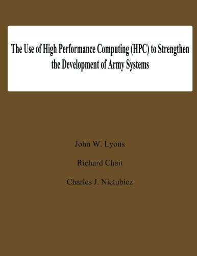 The Use of High Performance Computing (HPC) to Stengthen the Developing of Army Systems