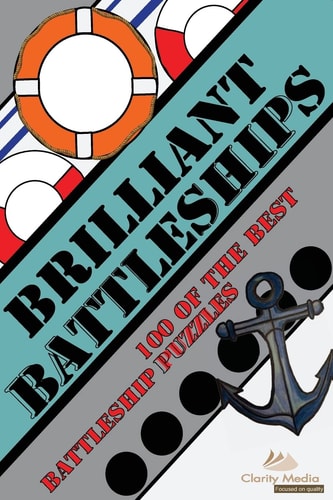 Brilliant Battleships 100 of the Best Battleship Puzzles