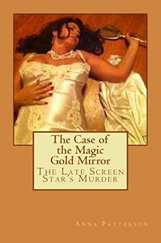 The Case of the Magic Gold Mirror The Late Screen Star's Murder