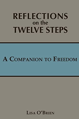 Reflections on the Twelve Steps A Companion to Freedom