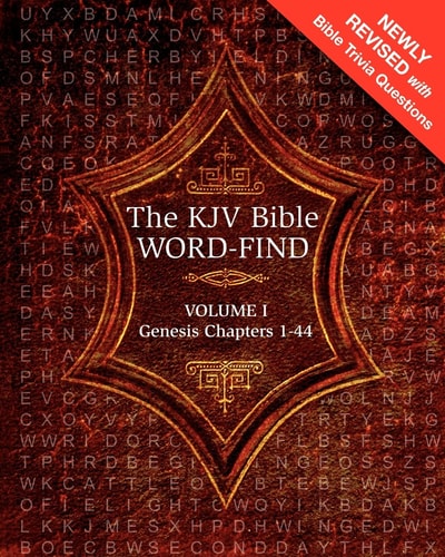 The KJV Bible Word-Find Volume 1, Genesis Chapters 1-44