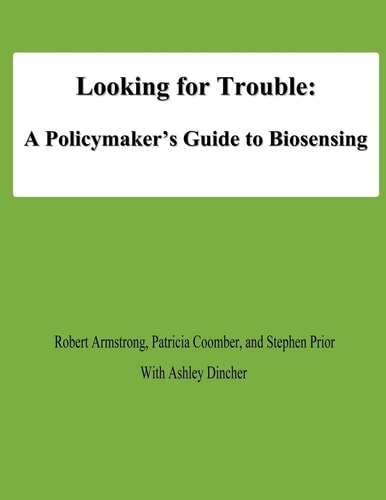 Looking for Trouble A Policymaker's Guide to Biosensing